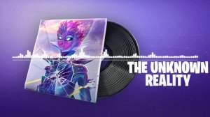 Fortnite - The Unknown Reality Lobby Music