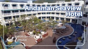 Andaman Seaview Hotel Karon Beach, Phuket. Thailand