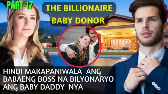 EP 17 | HINDI MAKAPANIWALA ANGBABAENG BOSS NA BILYONARYOANG BABY DADDY NYA смотреть онлайн
