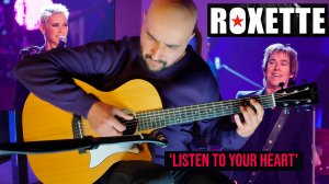 Roxette - Listen to Your Heart (Фингерстайл) акустическая гитара