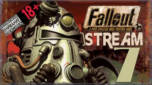 Stream - Fallout: A Post Nuclear Role Playing Game #7