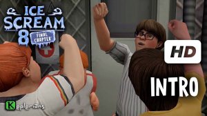 ICE SCREAM 8 FINAL CHAPTER Full CUTSCENES | Intro | High Definition