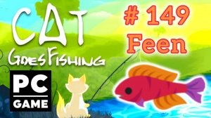 Cat Goes Fishing | # 143 - Feen | PC