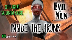 EVIL NUN OFFICIAL SOUNDTRACK | Inside The Trunk | Keplerians MUSIC