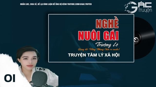 NGHỀ NUÔI GÁI - TRUYỆN TÂM LÝ XÃ HỘI - TRƯỜNG LÊ | [TẬP 1]