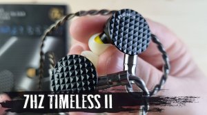 Обзор наушников 7Hz Timeless II: продолжение культовой серии