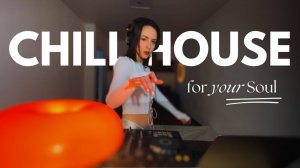 Chill & Afro house Dj set — Соединение с душой