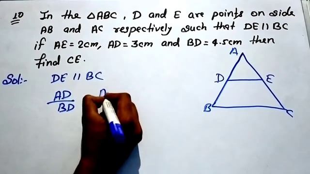 In the ∆ABC, D and E are points on side AB and AC respectively such that DE||BC if AE=2cm, AD=3cm