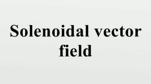 Solenoidal vector field