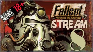 Stream - Fallout: A Post Nuclear Role Playing Game #8