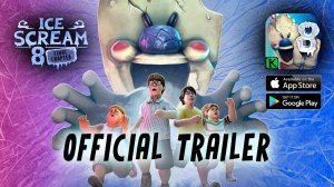 ICE SCREAM 8: FINAL CHAPTER  OFFICIAL TRAILER