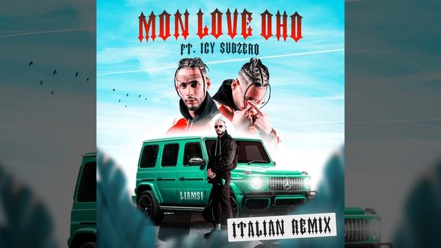 MON LOVE OHO (feat. Icy Subzero) (Italian Remix) смотреть онлайн