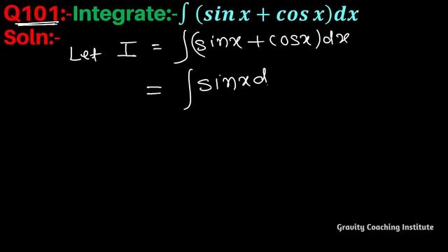 Q101 | ∫(sinx+cosx)dx | Integral of sinx + cosx | Integration of sinx + cosx | Class 12 смотреть онлайн