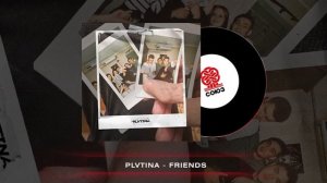 PLVTINA - FRIENDS (2024)