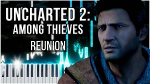 Reunion (Uncharted 2: Among Thieves) 【 КАВЕР НА ПИАНИНО 】