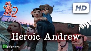 MR. MEAT 2 Full CUTSCENES  Heroic Andrew  High Definition