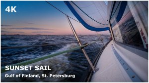История одного заката 4K - Sunset sailing meditation