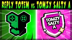 КРУТОЙ СКРИМ, ИГРАЮТ - REPLY TOTEM vs TOMZY SALTY A #brawlstars