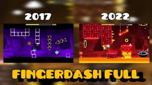Fingerdash Full by Amoxity - Comparativa 2017 vs 2022 - Geometry Dash 2.1