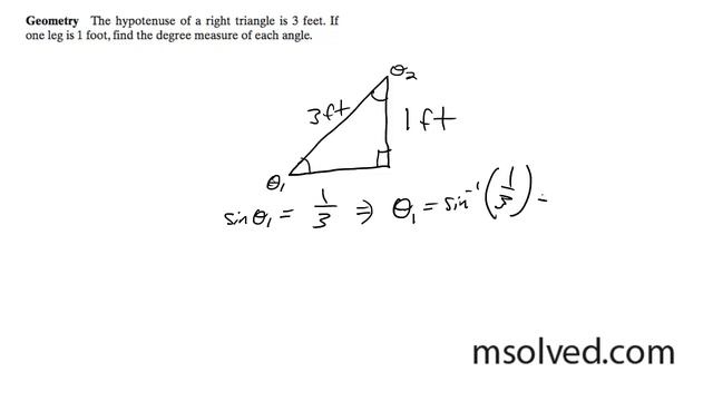 For a right triangle the hypotenuse is 3 feet and leg of one foot find the angle degrees. смотреть онлайн