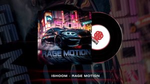 ishoom - Rage Motion (2024)