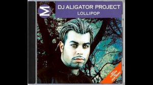 DJ Aligator - Lollipop (Club Version) 2000