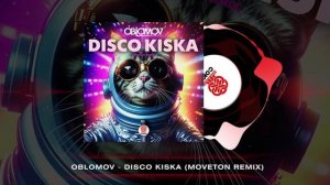 Oblomov - Disco Kiska (Moveton Remix) (2024)