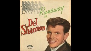 Del Shannon – Runaway With Del Shannon - Full Album