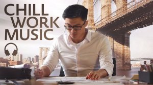 Музыка для работы - Плейлист для продуктивного дня | Work Music