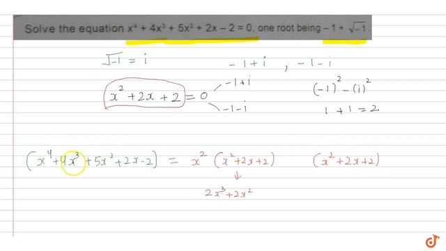 Solve the equation `x^4 + 4x^3 + 5x^2 + 2x-2=0`, one root being `-1+sqrt(-1) ` смотреть онлайн