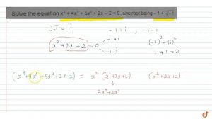 Solve the equation `x^4 + 4x^3 + 5x^2 + 2x-2=0`, one root being  `-1+sqrt(-1) `