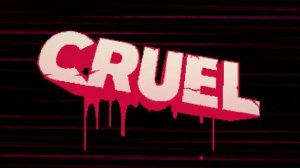 CRUEL