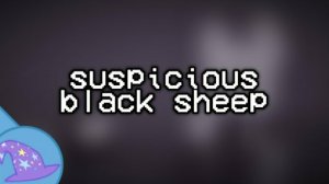 So Suspicious x Black Sheep [Mashup Ver. S] (By FUGerman)