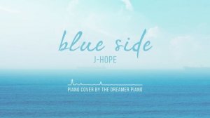 J-Hope (제이홉) 'Blue Side (Outro)' Piano Cover 피아노 커버