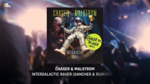 ChaseR & Malstrom - Intergalactic Raver (Gancher & Ruin Remix)  Drum and Bass