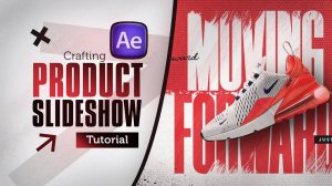 Создания крутых слайдов в After Effects для рекламы товаров