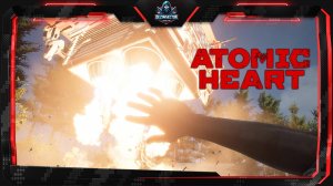 Atomic Heart | Прохождение #2 | Деревушка и Станция "Солнечная"