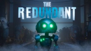 🤖 THE REDUNDANT 🤖 [2K] 🔴 ПРЯМАЯ ТРАНСЛЯЦИЯ 🔴