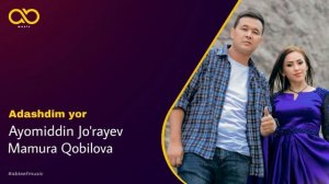 Ayomiddin Jo'rayev & Mamura Qobilova - Adashdim yor | Аёмиддин Жураев & Мамура Кобилова - Адашдим ё