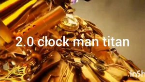 1.0 titan clock man VS 2.0 titan clock man