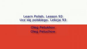 Learn Polish. Lesson 93. Subordinate clauses: if. Ucz się polskiego. Lekcja 93.