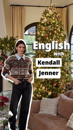 Learn English with Kendall Jenner. Christmas #english #kendalljenner #английскийязык #английский