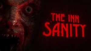 The Inn-Sanity | Погружение в Безумие | 16/01/2025