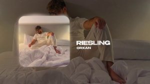 ORXAN - Riesling (official audio)