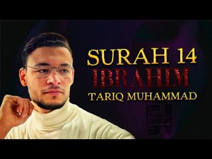 Sura 14 "Ibrahim" - Tariq Muhammad