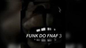 FUNK DO FNAF 3 🤘