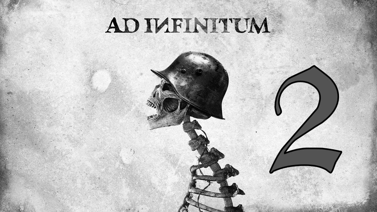 Прохождение Ad Infinitum #2 Ужасы войны