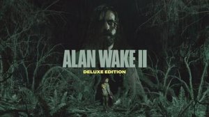 Alan Wake 2 прохождение часть 1