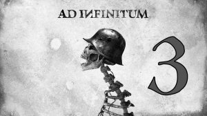 Прохождение Ad Infinitum #3 Финал