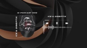 Ice & Diseptix - ID Podcast #010 [Bass House/Club House/EDM]